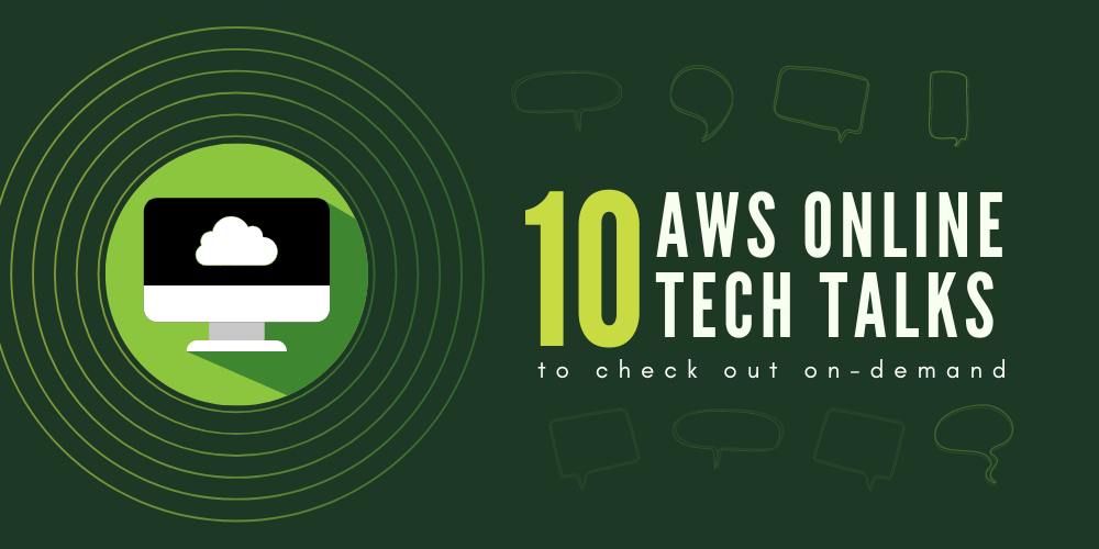 10 AWS Online tech talks on-demand
