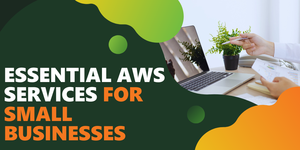 Essential AWS services for small businesses 