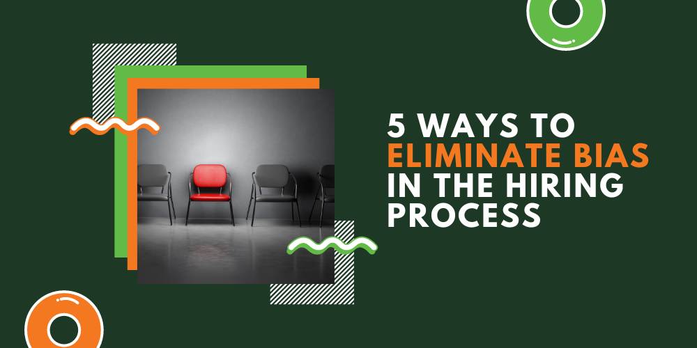 5 ways to eliminate bias in the hiring process - Jefferson Frank